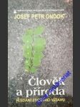 Člověk a příroda - ondok josef petr - náhled