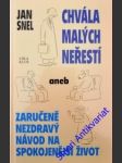 Chvála malých neřestí aneb zaručeně nezdravý návod na spokojenější život - snel jan - náhled