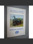 Katalog lokomotiv. 150 let Olomoucko - Pražské dráhy. Výstav lokomotiv v DKV Praha - Jih (1995) [železnice] - náhled