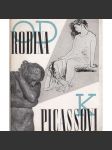 Francouzské moderní sochařství - od Rodina k Picassovi [sochy, mj. Auguste Rodin, Bourdelle, Despiau, Pompon, Picasso, Modigliani, Laurens] - náhled