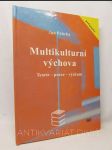 Multikulturní výchova: Teorie, praxe, výzkum - náhled