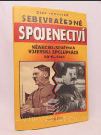 Sebevražedné spojenectví: Německo-sovětská vojenská spolupráce 1920-1941 - náhled