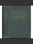 Die Elektrizität und ihre Anwendung. Mit 627 Abbildungen. Fünfzehnte Auflage. (57. bis 66. Tausend) [elektřina] - náhled