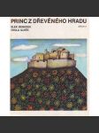 Princ z dřevěného hradu (edice: Z pohádky do pohádky) [pohádka] - náhled