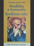 Modlitba a komunita - benediktinská tradice - stewart columba osb - náhled