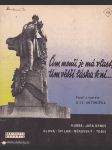 Čím menší je má vlast, tím větší láska k ní  / píseň z operety u sv. antoníčka / - náhled