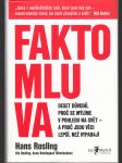 Faktomluva - Deset důvodů, proč se mýlíme v pohledu na svět - a proč jsou věci lepší, než vypadají - náhled