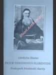 Pater theodosius florentini - průkopník křesťanské charity - bünter adelhelm - náhled