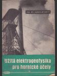 Užitá  elektrogeofysika  pro  hornické účely  / 1. díl-metoda přirozených proudů / - náhled