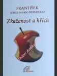 Zkaženost a hřích - bergoglio jorge mario - náhled