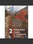 Příběhy české a moravské krajiny 2. [obsahuje tipy na výlety, průvodce] - náhled