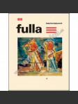 Fulla (Ludovít Fulla - monografie, slovenský malíř) [vyd. Slovart] HOL - náhled