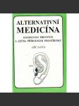Alternativní medicína. Komplexní prevence a léčba přírodními prostředky (lékařství, zdraví) - náhled