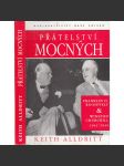 Přátelství mocných - Franklin D. Roosevelt a Winston Churchill 1941-1945 [2. světová válka, prezident USA a předseda vlády Velké Británie] - náhled