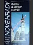 Nové hrady v jižních čechách - kostel a klášter servitů - štrejn zdeněk / hyhlík vladimír - náhled