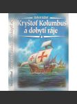 Kryštof Kolumbus a dobytí ráje - náhled