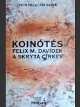 Koinótés felix m. davídek a skrytá církev - fiala petr / hanuš jiří - náhled