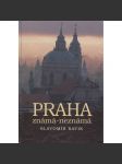 Praha známá-neznámá [Velká kniha o staré Praze - pražské kulturní památky a jejich příběhy - kostely, paláce, domy, mosty, zahrady, Židovské ghetto ad.] - náhled