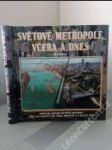 Světové metropole včera a dnes - náhled