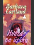 Hvězda na útěku - cartland barbara - náhled