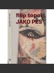 Jako pes (Josef Topol) - náhled