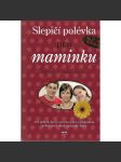 Slepičí polévka pro maminku (příběhy, mateřství, psychologie) - náhled