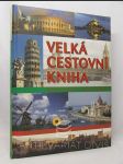 Velká cestovní kniha: Světové, kulturní a přírodní dědictví - náhled