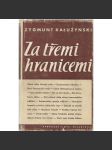 Za třemi hranicemi (literatura, publicistika, ironie, Francie, mj. i Hemingway, Faulkner) - náhled