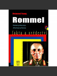 Rommel. Rommel byl Afrika Korps. Afrika Korps byl Rommel. Fakta a svědectví (druhá světová válka, Tobruk) - náhled