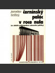 Černínský palác v roce nula (edice: Knihovnička Literárních novin) [politika, politologie, sametová revoluce, diplomacie] - náhled