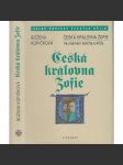 Česká královna Žofie - Ve znamení kalicha a kříže - náhled