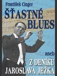 Šťastné blues aneb z deníku jaroslava ježka - náhled