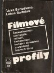 Filmové  profily -  českoslovenští  scénaristé,  režiséři, kameramani, hudební skladatelé a  architekti  hraných  filmů - náhled