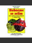 Hubneme se zelím. 102 chutné recepty a mnoho rad i ponaučení (edice: Praktické recepty, sv. 28) [kuchařka, recepty, dieta, zdraví] - náhled