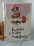 Kubula a Kuba Kubikula - náhled