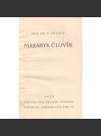 Masaryk člověk, Masaryk filosof, Masaryk vychovatel, Masaryk politik, Masaryk a naše revoluční hnutí v Rusku, Masarykovo dílo v Americe (Tomáš G. Masaryk) - náhled