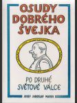 Osudy dobrého Švejka po druhé světové válce - náhled