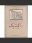 250 let Technických škol v Praze (1707-1957) [Dějin ČVUT Praha - České vysoké učení technické] - náhled