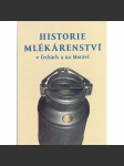 Historie mlékárenství v Čechách a na Moravě [mléko, výroba mléka, průmysl] - náhled