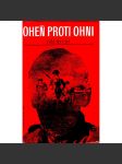 Oheň proti ohni (reportáž, druhá světová válka, obálka Jiří Kolář) - náhled