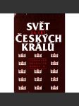 Svět za tří českých králů (Habsburská dynastie, historie, české dějiny, mj. i Ferdinand, Maxmilián, Rudolf II.) - náhled