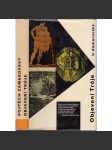 Objevení Tróje [Obsah: antické Řecko, Malá Asie, Trojská válka, Trója a její dobytí, Schliemann, Homér - Ilias] - náhled