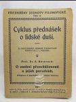 Cyklus přednášek o lidské duši: O osobní přesvědčenosti a jejích poruchách - náhled