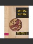 Antická kultura [starověk, antika, Řecko, Řím, Byzantská říše, antické náboženství, filozofie, dějiny dnešní Itálie, Středomoří] Malá moderní encyklopedie - náhled