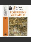 Pohřbené zrcadlo [Latinská Amerika, Mexiko, Jižní a Střední Amerika - kultura a dějiny] (edice Kolumbus) - náhled