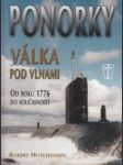 Ponorky. Válka pod vlnami do roku 1776 do současnosti - náhled