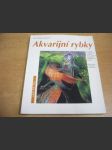 Akvarijní rybky. Návody k odchovu cichlid, teter, sumců a dalších oblíbených rybek - náhled