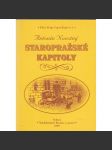 Staropražské kapitoly [stará Praha ,Vyprávění o dějích a osobnostech ve staré Praze v 16., 17. a 18. stol.] - náhled