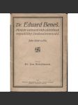 Dr. Eduard Beneš. Ministr zahraničních záležitostí republiky československé. Jeho život a dílo - náhled