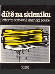 Dítě na skleníku (Výbor ze současné americké poezie) - náhled